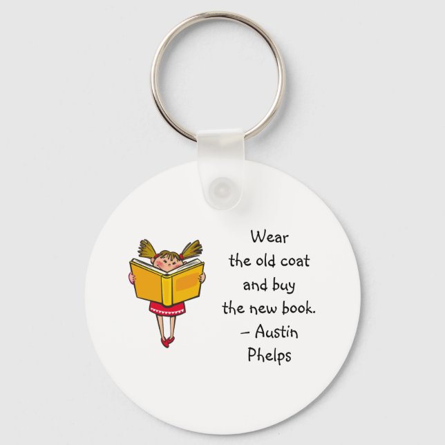 Wear Old Coat Buy New Book Cute Girl Reading Quote Keychain (Front)