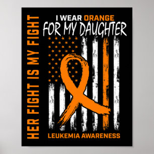 Wear Orange Daughter Leukaemia Cancer Awareness Am Poster