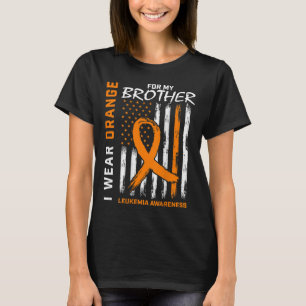 Wear Orange For Brother Leukaemia Awareness Americ T-Shirt