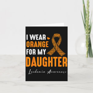 Wear orange for daughter leukaemia cancer matching card