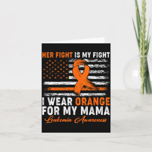 Wear orange for mama leukaemia awareness month card