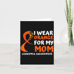 Wear orange for mom leukaemia awareness ribbon card