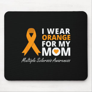 Wear Orange For Mom Multiple Sclerosis Awareness Mouse Pad