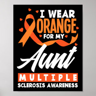 Wear Orange For My Aunt Multiple Sclerosis Awarene Poster