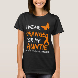 Wear Orange For My Auntie Multiple Sclerosis Ribbo T-Shirt
