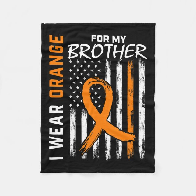 Wear Orange For My Brother Leukaemia Awareness Fla Fleece Blanket (Front)