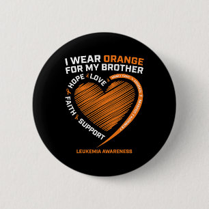 Wear Orange For My Brother Leukaemia Awareness Pro 2 Inch Round Button