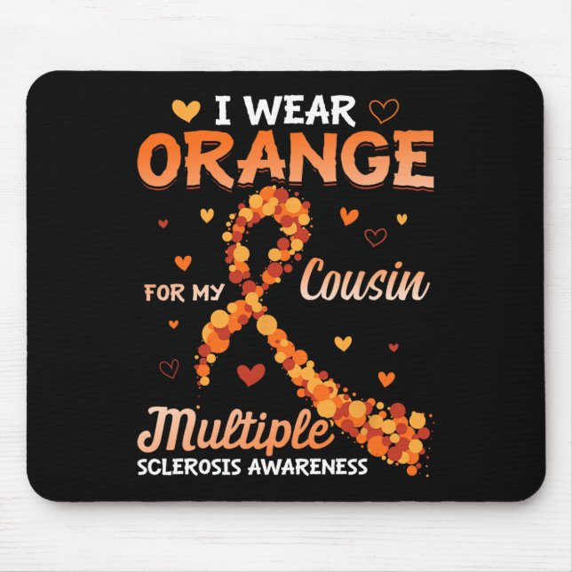 Wear Orange For My Cousin Multiple Sclerosis Aware Mouse Pad (Front)