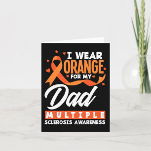 Wear Orange For My Dad Ms Dad Multiple Sclerosis A Card