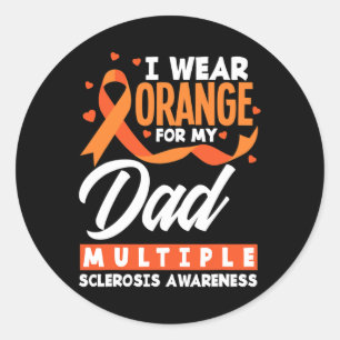 Wear Orange For My Dad Ms Dad Multiple Sclerosis A Classic Round Sticker