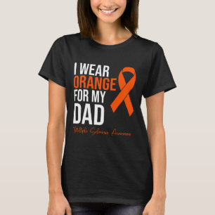 Wear Orange For My Dad Ms Warrior Multiple Scleros T-Shirt