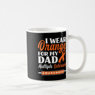 Wear Orange For My Dad Multiple Sclerosis Awarenes Coffee Mug