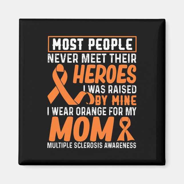 Wear Orange For My Mom Multiple Sclerosis Awarenes Magnet (Front)