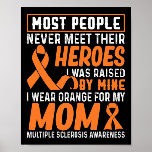 Wear Orange For My Mom Multiple Sclerosis Awarenes Poster
