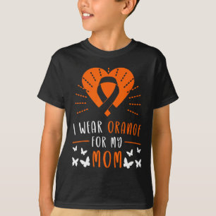 Wear Orange For My Mom Multiple Sclerosis Awarenes T-Shirt