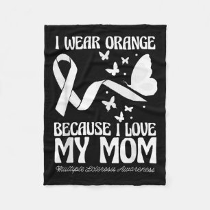 Wear Orange For My Mom Ribbon Multiple Sclerosis A Fleece Blanket