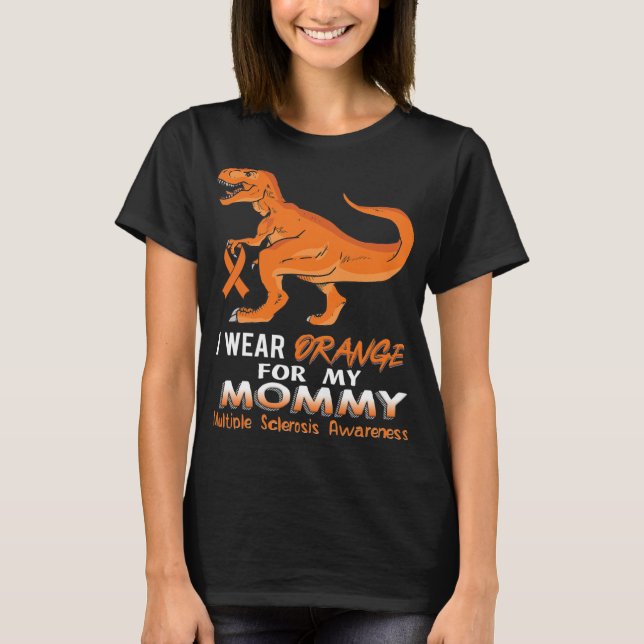 Wear Orange For My Mommy Dinosaur Multiple Scleros T-Shirt (Front)