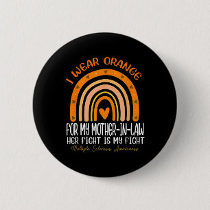 Wear Orange For My Mother-in-law Multiple Sclerosi 2 Inch Round Button