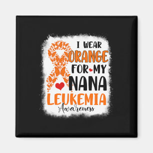 Wear Orange For My Nana Leukaemia Awareness Month  Magnet