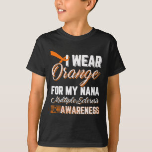Wear Orange For My Nana Multiple Sclerosis T-Shirt