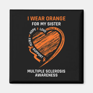 Wear Orange For My Sister Family Ms Awareness Supp Magnet