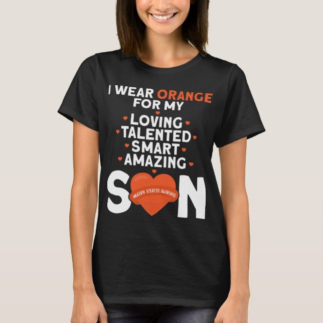 Wear Orange For My Son Multiple Sclerosis Awarenes T-Shirt (Front)