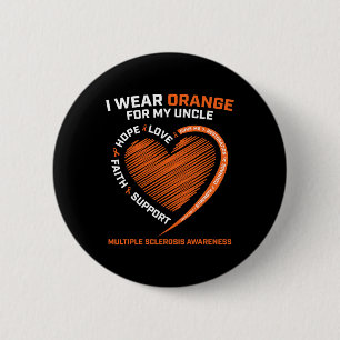 Wear Orange For My Uncle Ms Multiple Sclerosis Awa 2 Inch Round Button