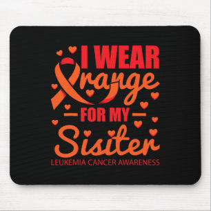 Wear Orange For Sister Leukaemia Mouse Pad