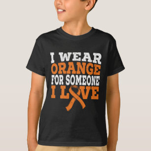 Wear Orange For Someone I Love Leukaemia Awareness T-Shirt