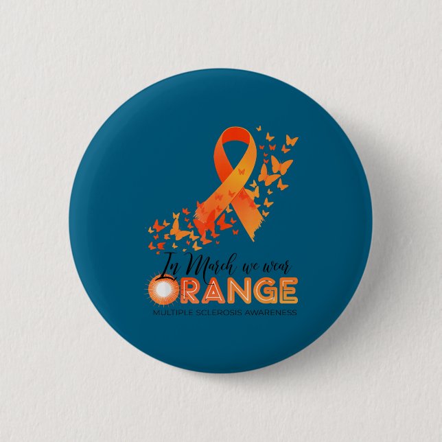 Wear orange multiple sclerosis awareness ms 2 inch round button (Front)