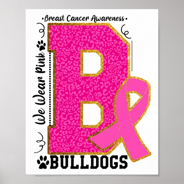 Wear Pink Bulldogs Breast Cancer Awareness Bulldog Poster (Front)