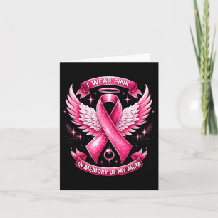 Wear Pink For Memory Of My Mom Breast Cancer Famil Card