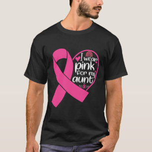 Wear Pink For My Aunt Support Breast Cancer Awaren T-Shirt