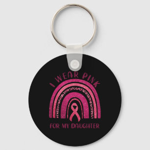Wear Pink For My Daughter Pink Ribbon Breast Cance Keychain