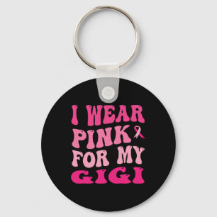 Wear Pink For My Gigi Breast Cancer Awareness  Keychain