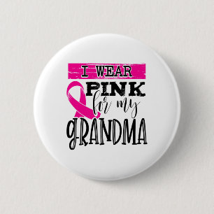 Wear Pink For My Grandma - Breast Cancer Awareness 2 Inch Round Button