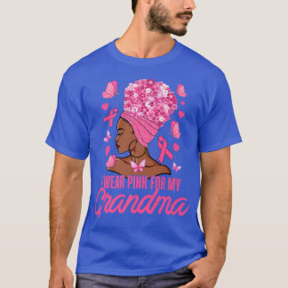 Wear Pink For My Grandma Breast Cancer Awareness B T-Shirt
