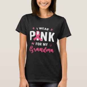 Wear Pink For My Grandma Breast Cancer Awareness S T-Shirt
