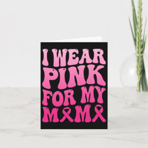Wear Pink For My Mama Breast Cancer Support Squad Card