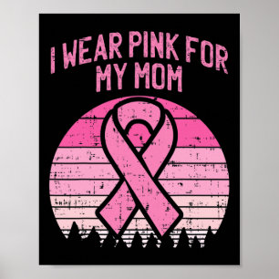 Wear Pink For My Mom Breast Cancer Awareness Kids Poster