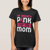 Wear Pink For My Mom Breast Cancer Awareness Women
