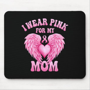 Wear Pink For My Mom Breast Cancer Support Squad P Mouse Pad