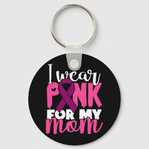 Wear Pink For My Mom Support Breast Cancer Awarene Keychain
