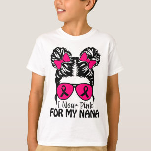 Wear Pink For My Nana Messy Bun Girls Toddler Pink T-Shirt