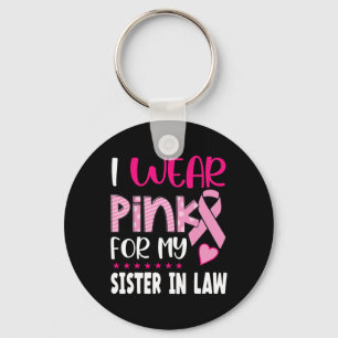 Wear Pink For My Sister In Law Breast Cancer Aware Keychain