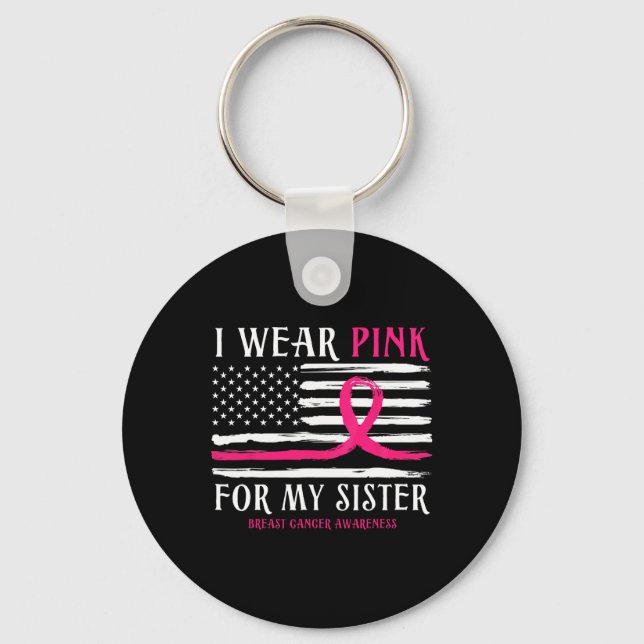 Wear Pink For My Sister Ribbon Breast Cancer Ameri Keychain (Front)