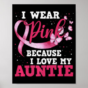 Wear Pink I Love My Auntie Breast Cancer Awareness Poster