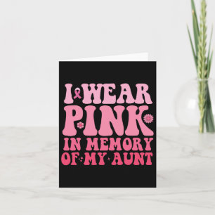 Wear Pink In Memory Of My Aunt Breast Cancer Aunt  Card