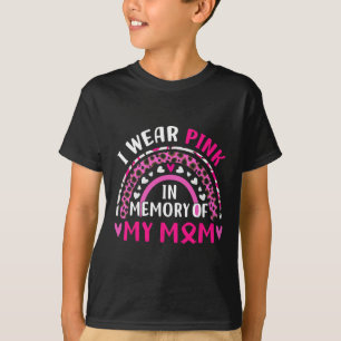 Wear Pink In Memory Of My Mom Breast Cancer Awaren T-Shirt