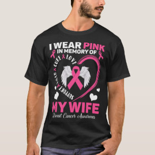 Wear Pink In Memory Of My Wife Breast Cancer Aware T-Shirt